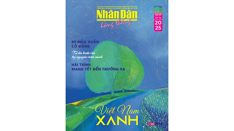 Đón đọc Nhân Dân hằng tháng Tết Ất Tỵ số 333 (tháng 1/2025)