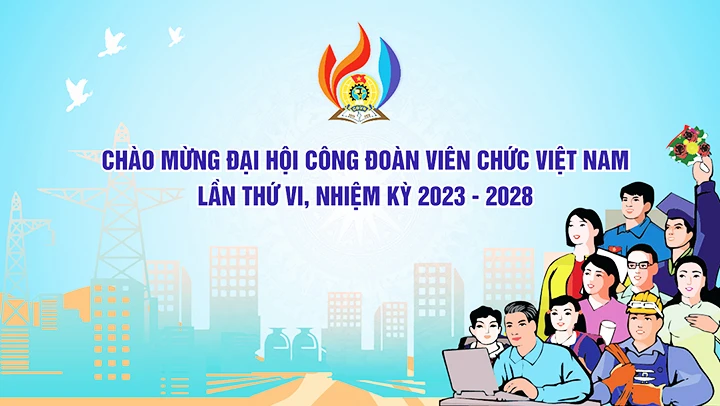 Đại hội Công đoàn Viên chức Việt Nam lần thứ VI