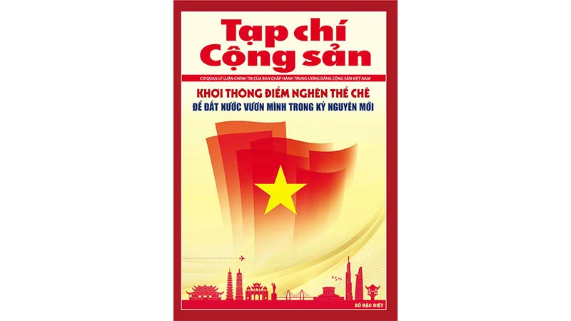Ra mắt ấn phẩm Tạp chí Cộng sản số đặc biệt "Khơi thông điểm nghẽn thể chế để đất nước vươn mình"