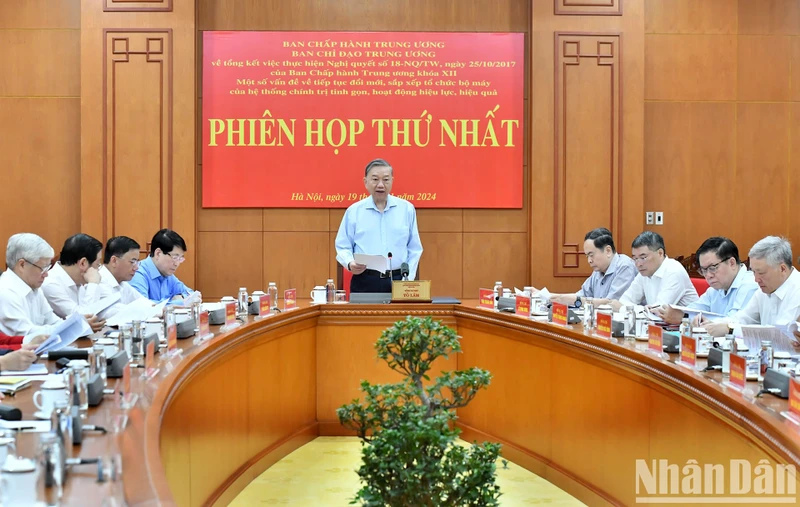 Tổng Bí thư Tô Lâm chủ trì Phiên họp thứ nhất Ban Chỉ đạo Trung ương tổng kết việc thực hiện Nghị quyết số 18-NQ/TW, ngày 25/10/2017 của Ban Chấp hành Trung ương khóa XII về một số vấn đề về tiếp tục đổi mới, sắp xếp tổ chức bộ máy của hệ thống chính trị tinh gọn, hoạt động hiệu lực, hiệu quả. (Ảnh: ĐĂNG KHOA)