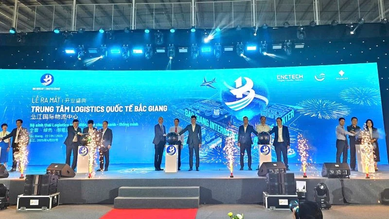 Khai trương trung tâm Logistics Quốc tế Bắc Giang.