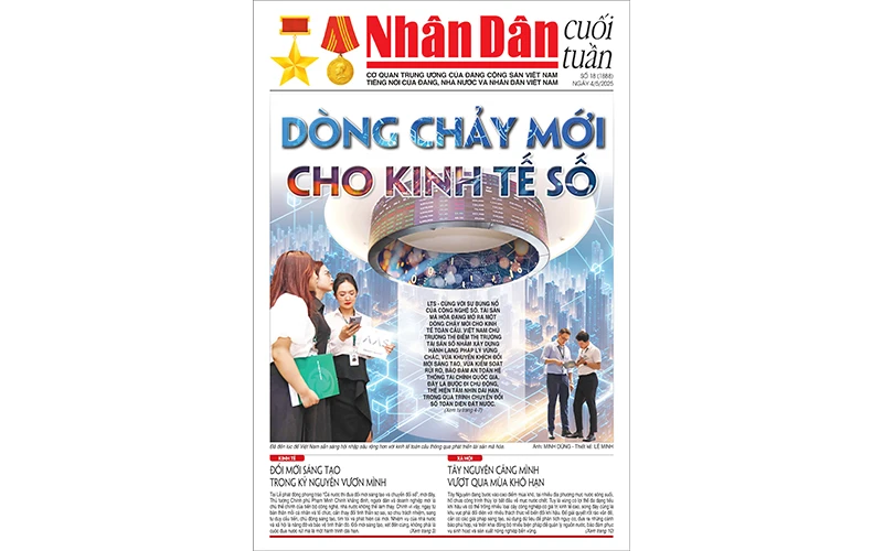 Đón đọc Nhân Dân cuối tuần số 18 (Phát hành từ ngày 30/4)