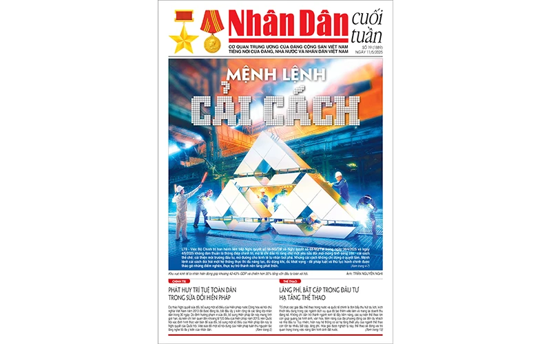 Đón đọc Nhân Dân cuối tuần số 19 (Phát hành từ ngày 9/5/2025) 