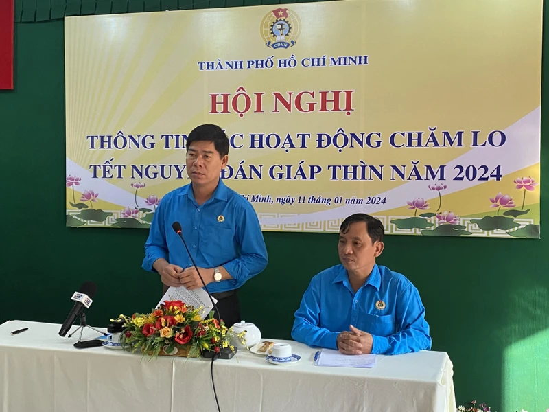 Liên đoàn Lao động Thành phố Hồ Chí Minh thông tin Chương trình chăm lo Tết Giáp Thìn.