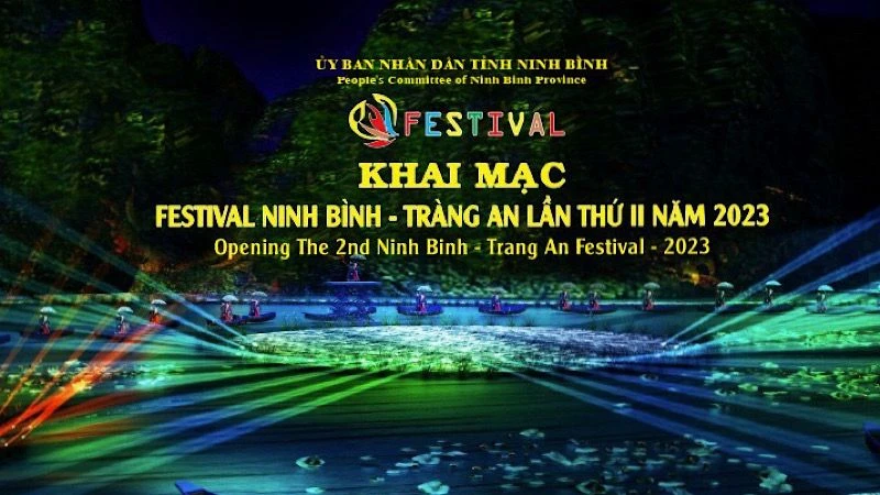 Lễ khai mạc Festival Ninh Bình-Tràng An lần thứ 2, năm 2023 tổ chức tại Khu Di sản Văn hóa và Thiên nhiên thế giới Quần thể danh thắng Tràng An, tỉnh Ninh Bình. (Ảnh: Sở Văn hóa và Thể thao Ninh Bình)