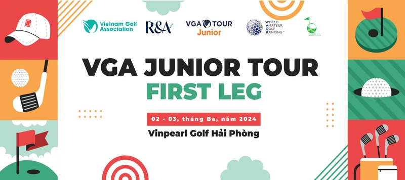 Chặng 1 VGA Junior Tour 2024 được khởi tranh từ ngày 2 đến 3/3 tới đây. 