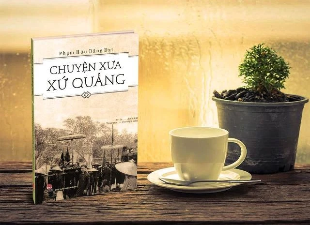 “Chuyện xưa xứ Quảng”, cuốn tư liệu quý về những trầm tích văn hóa lâu đời