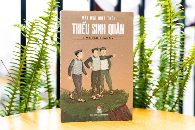 Ra mắt ký sự tiểu thuyết “Mãi mãi một thời Thiếu sinh quân” của nhà văn Ma Văn Kháng